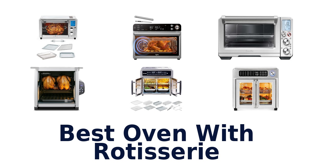 best oven with rotisserie