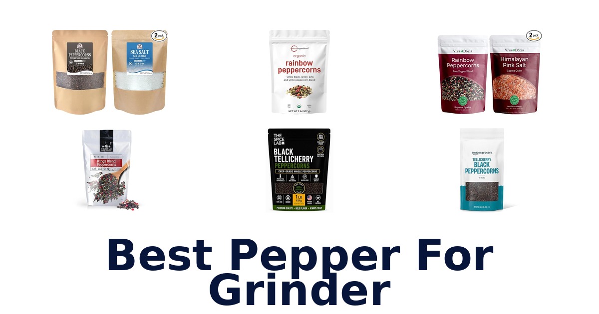 best pepper for grinder