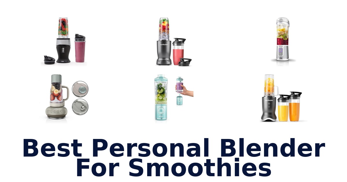 best personal blender for smoothies