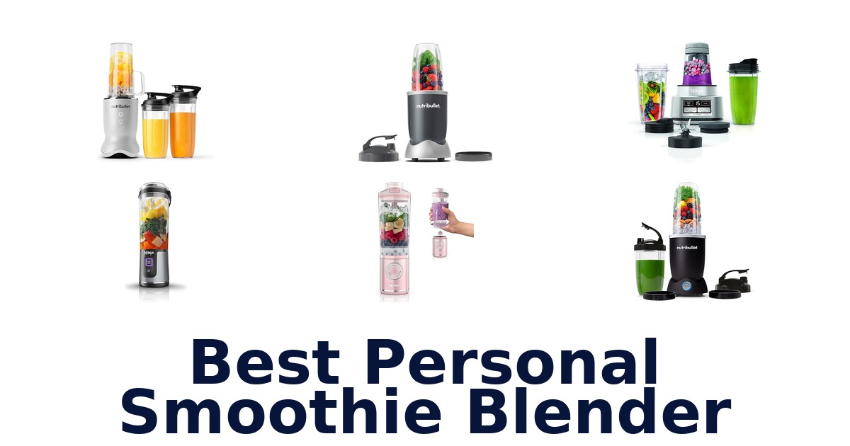 best personal smoothie blender