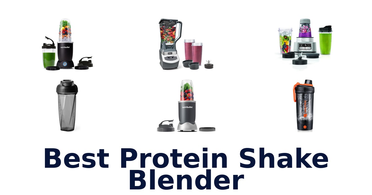 best protein shake blender