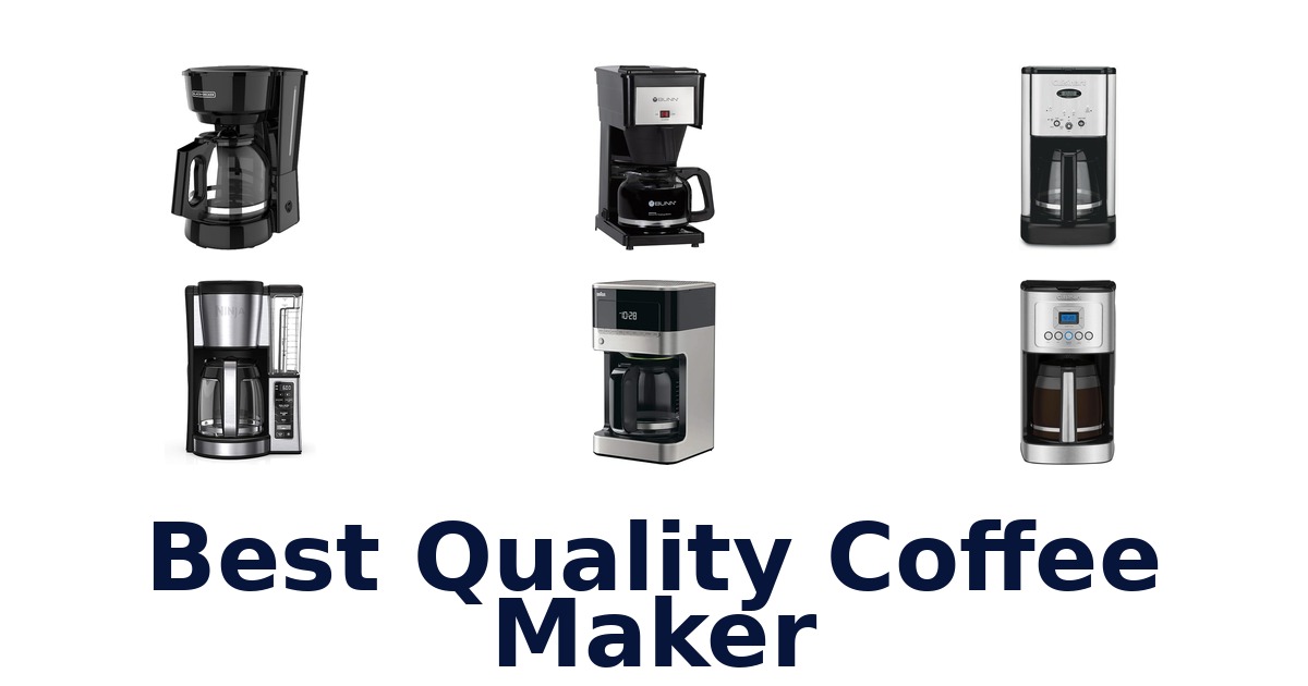 best quality coffee maker