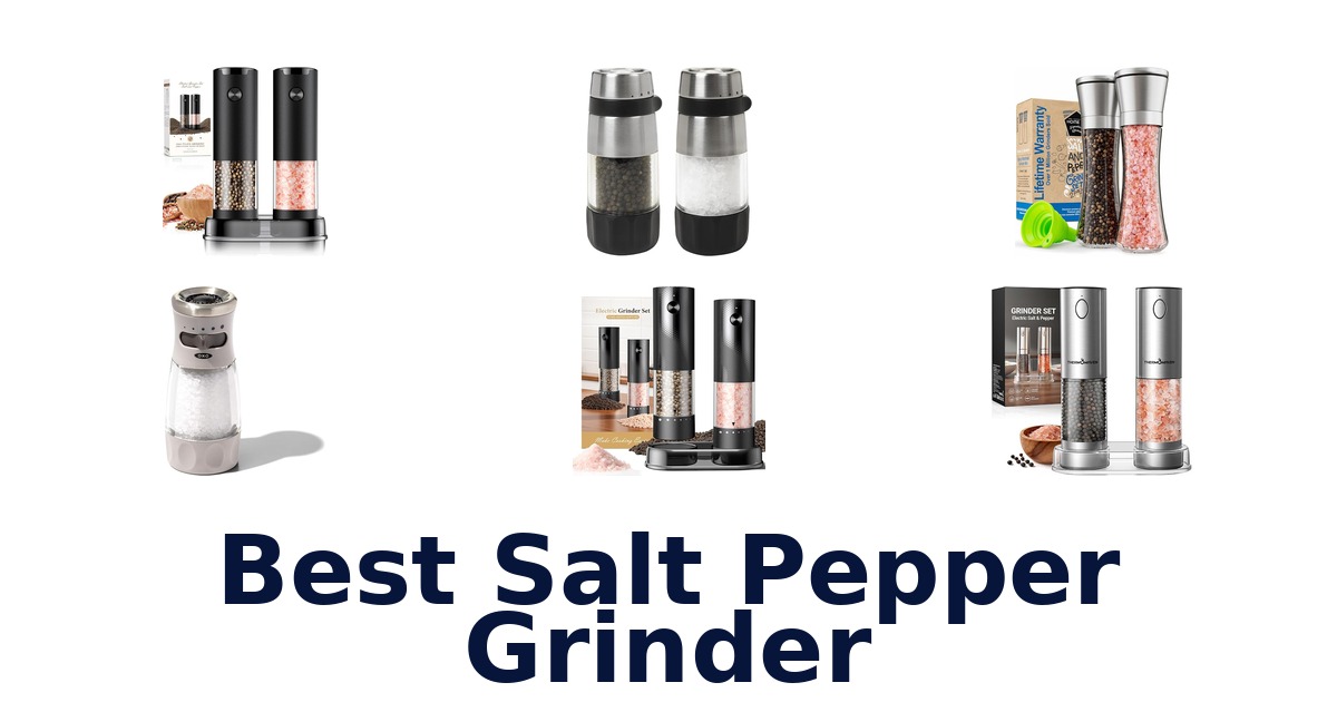 best salt pepper grinder