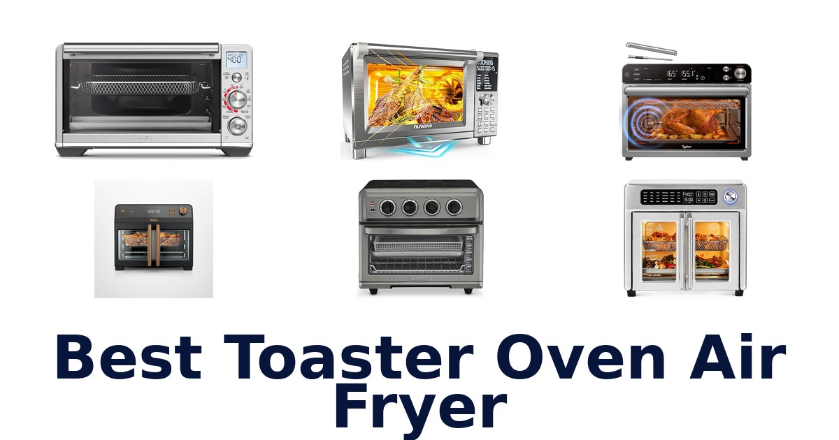 best toaster oven air fryer