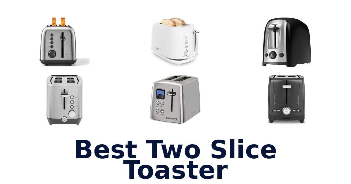 best two slice toaster